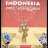 Indonesia yang Kubanggakan (Ganeca, 2007)