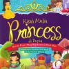 Kumpulan cerita anak “Kisah Mulia Princess di Dunia” (Cif, 2018)